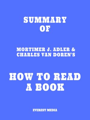 cover image of Summary of Mortimer J. Adler & Charles Van Doren's How to Read a Book